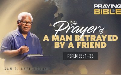 The prayer of a man betrayed by a friend